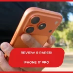 Citeste rapid un review cinstit despre iphone 17 pro aparut in 2025!